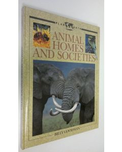 Kirjailijan Billy Goodman käytetty kirja Animal homes and societies (ERINOMAINEN)