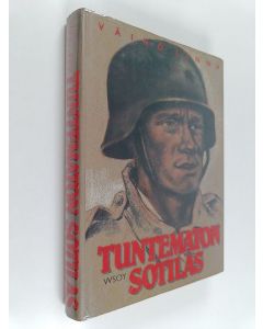 Kirjailijan Väinö Linna käytetty kirja Tuntematon sotilas : kuvituksena 17 taiteilijan TK-kuvia jatkosodan ajalta