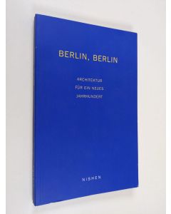 Kirjailijan Thies Schröder käytetty kirja Berlin, Berlin - Architektur für ein neues Jahrhundert