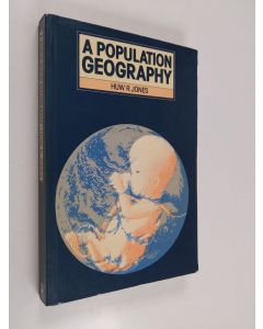 Kirjailijan Huw R. Jones käytetty kirja A population geography