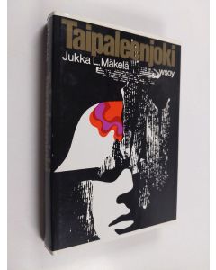 Kirjailijan Jukka L. Mäkelä käytetty kirja Taipaleenjoki