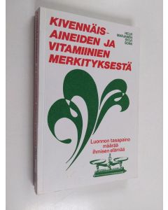 Kirjailijan Helvi Marjanen käytetty kirja Kivennäisaineiden ja vitamiinien merkityksestä