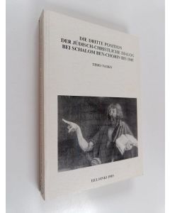 Kirjailijan Timo Vasko käytetty kirja Die dritte Position : der jüdisch-christliche Dialog bei Schalom Ben-Chorin bis 1945
