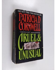 Kirjailijan Patricia D. Cornwell käytetty kirja Cruel & Unusual