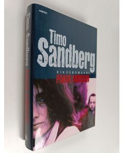 Kirjailijan Timo Sandberg käytetty kirja Pahan morsian : rikosromaani