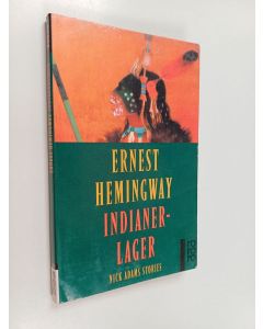 Kirjailijan Ernest Hemingway käytetty kirja Indianerlager - Nick Adams Stories