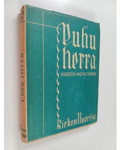 Tekijän V. ym. Laurila  käytetty kirja Puhu, Herra : nuorten hartauskirja