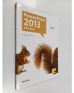 Kirjailijan Annikki Hyppönen käytetty kirja PowerPoint 2013 : pikaopas - PowerPoint 2013 -pikaopas