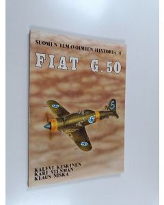 Kirjailijan Kalevi Keskinen käytetty kirja Suomen ilmavoimien historia 8 : Fiat G 50