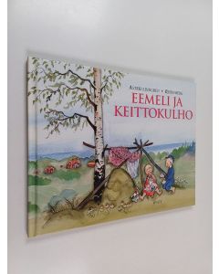 Kirjailijan Astrid Lindgren käytetty kirja Eemeli ja keittokulho