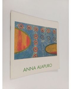 Kirjailijan Anna Alapuro käytetty teos Anna Alapuro : Galleria G 1. - 31 .7. 1998