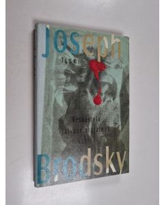 Kirjailijan Joseph Brodsky käytetty kirja Keskustelu taivaan asujaimen kanssa : runoja