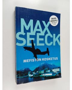 Kirjailijan Seeck Max käytetty kirja Mefiston kosketus