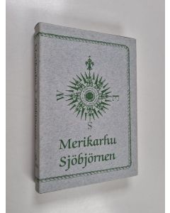 Kirjailijan Albin Stjerncreutz käytetty kirja Merikarhu 1/1983 : Suomalainen meri-sanakirja