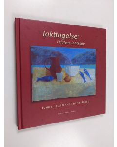 Kirjailijan Tommy Hellsten & Christer Åberg käytetty kirja Iakttagelser i själens landskap