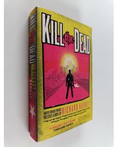 Kirjailijan Richard Kadrey käytetty kirja Kill the Dead