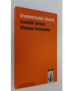 käytetty kirja Grundwortschatz Deutsch ; Essential German ; Allemand fondamental (ERINOMAINEN)