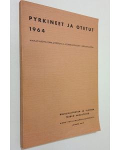 Tekijän Veikko ym. Kiuru  käytetty kirja Pyrkineet ja otetut 1964 : Tietoja ammatillisiin oppilaitoksiin ja korkeakouluihin pyrkineistä ja otetuista