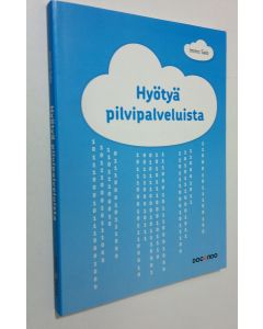 Kirjailijan Immo Salo käytetty kirja Hyötyä pilvipalveluista