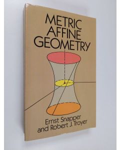 Kirjailijan Ernst Snapper käytetty kirja Metric affine geometry