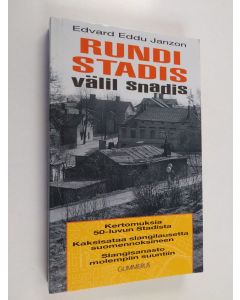 Kirjailijan Edvard Janzon käytetty kirja Rundi stadis välil snadis