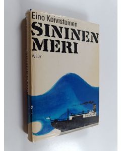 Kirjailijan Eino Koivistoinen käytetty kirja Sininen meri