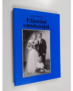 Kirjailijan Aino Saarnio käytetty kirja Elämäni vuodenajat