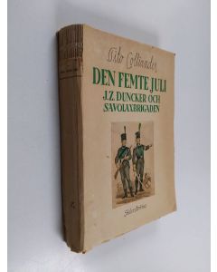 Kirjailijan Tito Colliander käytetty kirja Den femte juli : J. Z. Duncker och savolaxbrigaden
