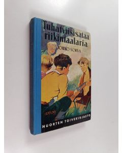 Kirjailijan Jouko Sorva käytetty kirja Tuhatviisisataa riikintaalaria