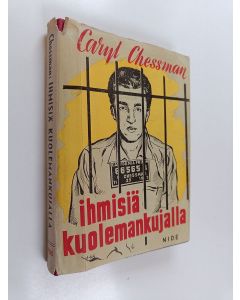 Kirjailijan Caryl Chessman käytetty kirja Ihmisiä kuolemankujalla