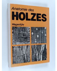 Kirjailijan Rudi Wagenführ käytetty kirja Anatomie des Holzes : unter besonderer Berücksichtigung der Holztechnik