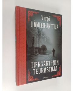 Kirjailijan Virpi Hämeen-Anttila käytetty kirja Tiergartenin teurastaja : Karl Axel Björkin tutkimuksia, osa 5