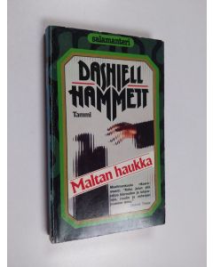 Kirjailijan Dashiell Hammett käytetty kirja Maltan haukka