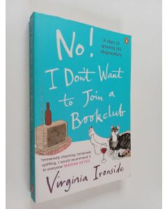 Kirjailijan Virginia Ironside käytetty kirja No! I don't want to join a bookclub