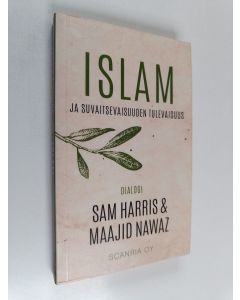 Kirjailijan Sam Harris käytetty kirja Islam ja suvaitsevaisuuden tulevaisuus