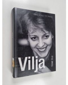 Kirjailijan Kalle Muuli käytetty kirja Vilja teine elu