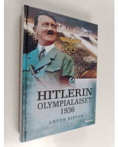 Kirjailijan Anton Rippon käytetty kirja Hitlerin olympialaiset 1936