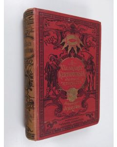 Kirjailijan Zacharias Topelius käytetty kirja Välskärin kertomuksia 1.-2. jakso : Kuninkaan sormus-Miekka ja aura-Tuli ja vesi, Kapinassa omaa onneaan vastaan-Noita-akka-Mainiemen linna
