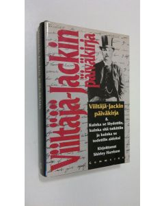 Kirjailijan Shirley Harrison käytetty kirja Viiltäjä-Jackin päiväkirja sekä kuinka se löydettiin, kuinka sitä tutkittiin ja kuinka se todettiin aidoksi