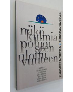 Kirjailijan Esko Antola käytetty kirja Näkökulmia pohjoiseen ulottuvuuteen