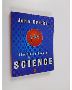 Kirjailijan John Gribbin käytetty kirja The Little Book of Science
