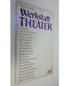 Kirjailijan Ingeborg Pietzsch käytetty kirja Werkstatt theater : Gespräche mit Regisseuren