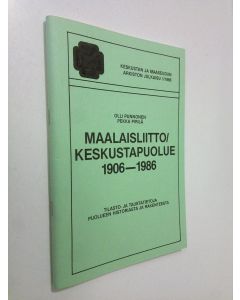 Kirjailijan Olli Punnonen käytetty teos Maalaisliitto/keskustapuolue 1906-1986