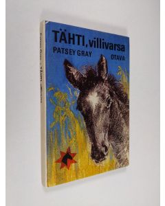 Kirjailijan Patsey Gray käytetty kirja Tähti, villivarsa