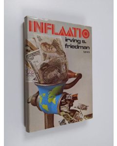 Kirjailijan Irving S. Friedman käytetty kirja Inflaatio