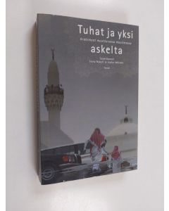 Tekijän Ilona ym. Nykyri  käytetty kirja Tuhat ja yksi askelta : Arabimaat muuttuvassa maailmassa