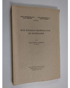 Kirjailijan Wolfgang Schmidt käytetty kirja Die Pfingstbewegung in Finnland
