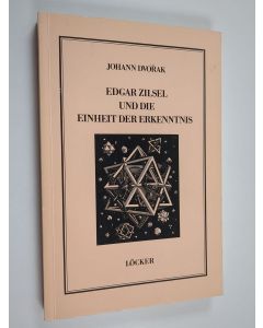 Kirjailijan Johann Dvorák käytetty kirja Edgar Zilsel und die Einheit der Erkenntnis