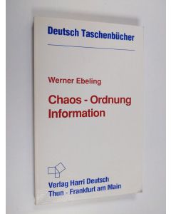 Kirjailijan Werner Ebeling käytetty kirja Chaos, Ordnung, Information - Selbstorganisation in Natur und Technik