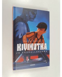 Kirjailijan Kalle Veirto käytetty kirja Kivimutka ja pääkallonaama